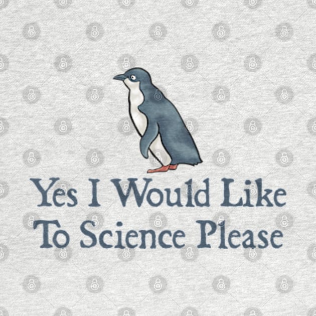 Yes I would like to science please,yes I would like to science please penguin by  hal mafhoum?